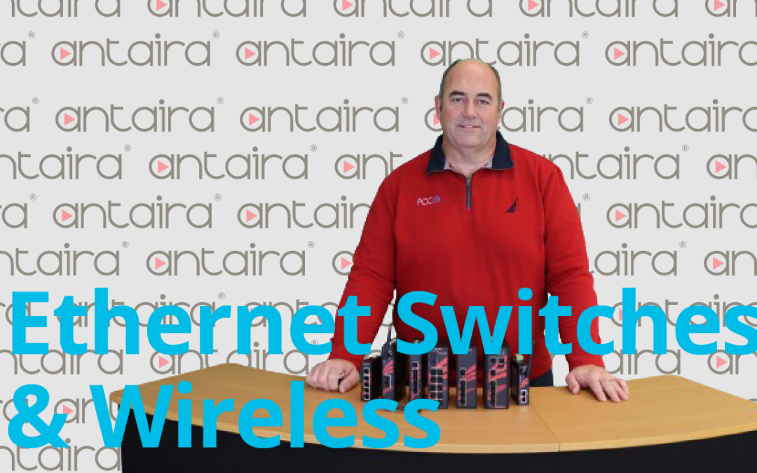 Antaira Ethernet Switches and Wireless in Stock! | PCC’s Straight to the Point